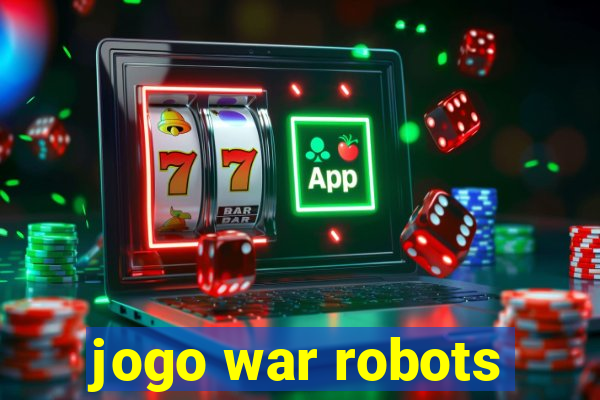 jogo war robots